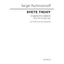Sergei Rachmaninoff: Svete Tikhiy (O Gladsome Radiance)
