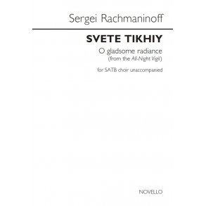Sergei Rachmaninoff: Svete Tikhiy (O Gladsome Radiance)