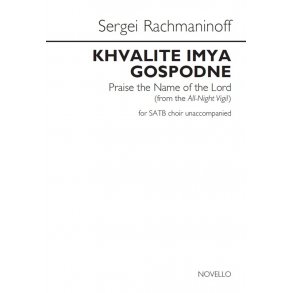 Sergei Rachmaninoff: Khvalite Imya Gospodne (Praise The Name Of The Lord)