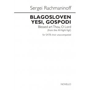 Sergei Rachmaninoff: Blagosloven Yesi, Gospodi (Blessed Art Thou, O Lord)