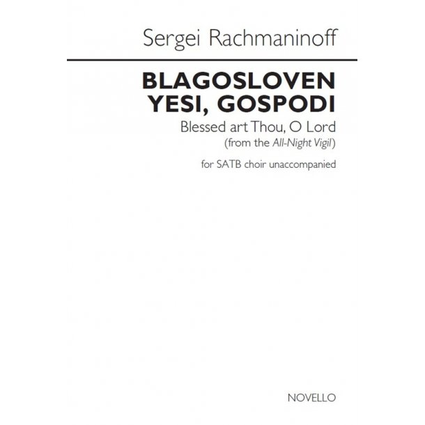 Sergei Rachmaninoff: Blagosloven Yesi, Gospodi (Blessed Art Thou, O Lord)