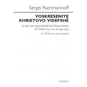 Sergei Rachmaninoff: Voskreseniye Khristovo Videfshè (In That We Have Beheld The Resurrection Of Christ)