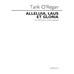 Tarik O&rsquo;Regan &ndash; Alleluia, Laus Et Gloria (For SATB Choir Unaccompanied)
