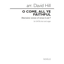 Arr. David Hill: O Come, All Ye Faithful - Alternative Version Of Verses 6 And 7