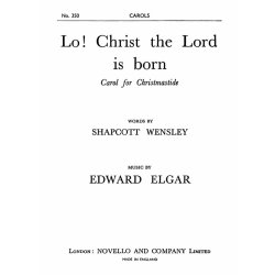 Edward Elgar: Lo! Christ The Lord Is Born (SATB)