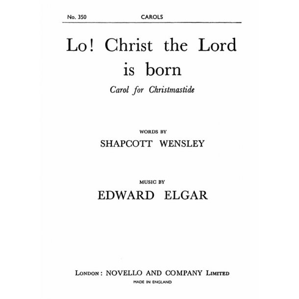 Edward Elgar: Lo! Christ The Lord Is Born (SATB)