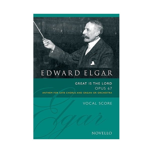 Edward Elgar: Great Is The Lord Op.67 (Vocal Score Ed. Bruce Wood)