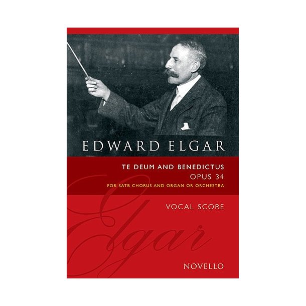 Edward Elgar: Te Deum And Benedictus Op.34 (Vocal Score Ed. Bruce Wood)