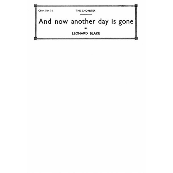 Leonard Blake: And Now Another Day Is Gone