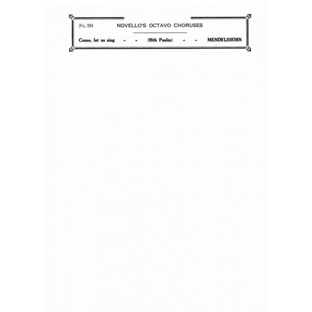 Felix Mendelssohn: Come Let Us Sing