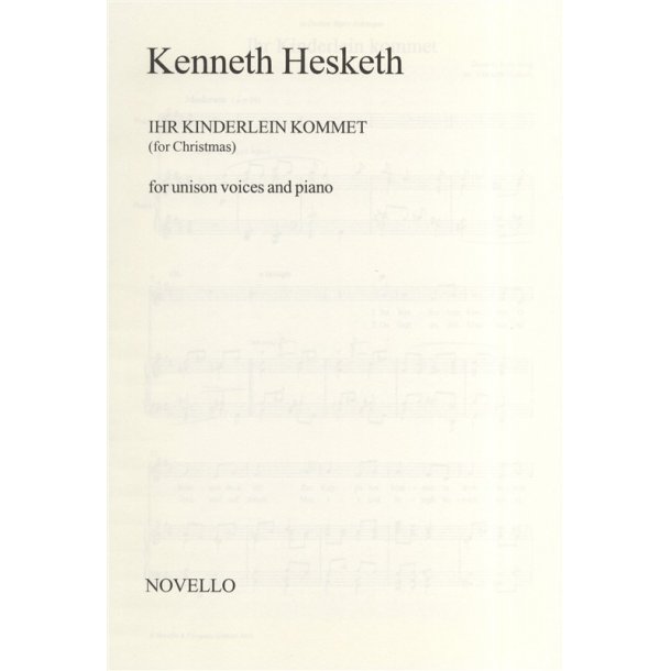 Kenneth Hesketh: Ihr Kinderlein Kommet (Unison Voices/Piano)