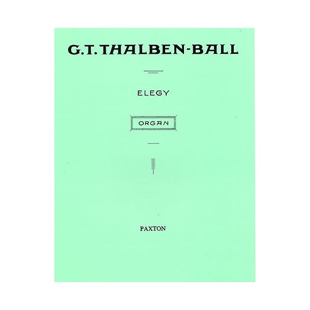 George Thalben-Ball: Elegy For Organ