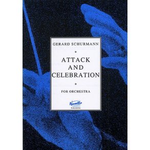 Gerard Schurmann: Attack And Celebration (Score)