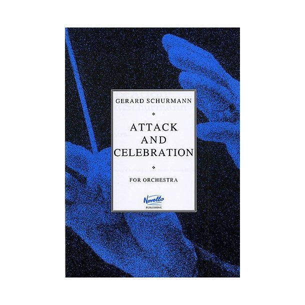 Gerard Schurmann: Attack And Celebration (Score)