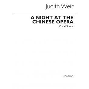 Judith Weir: A Night At The Chinese Opera (Vocal Score)