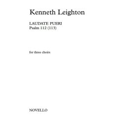 Kenneth Leighton: Laudate Pueri (3 x SATB Choirs)