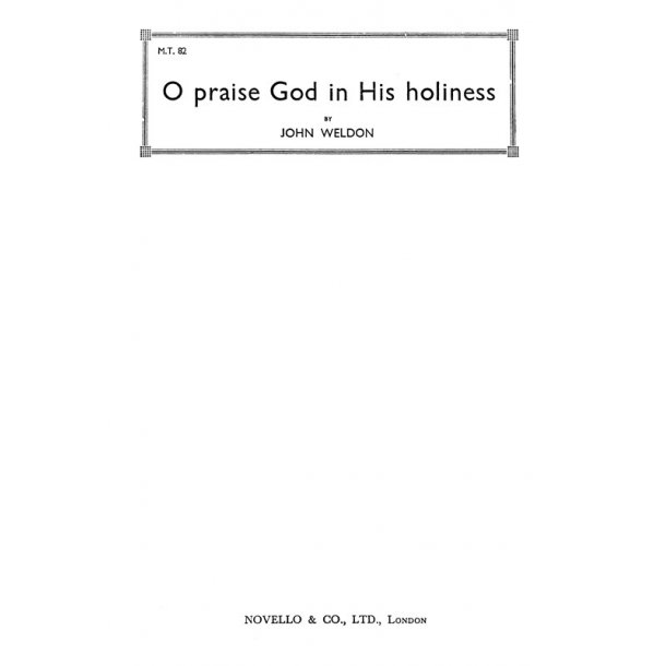 Weldon, J O Praise God In His Holiness Satb/Organ