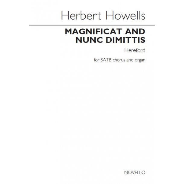 Herbert Howells: Magnificat And Nunc Dimittis (Hereford) Satb/Organ