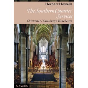 Herbert Howells: The 'Southern Counties' Services <br>(Chichester, Salisbury, Winchester)