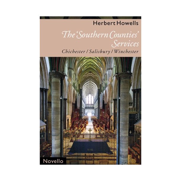 Herbert Howells: The 'Southern Counties' Services <br>(Chichester, Salisbury, Winchester)
