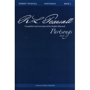 Robert Pearsall: Partsongs - Book 2