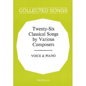 Twenty-Six Classical Songs By Various Composers