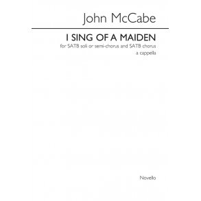 John McCabe: I Sing Of A Maiden (SATB)