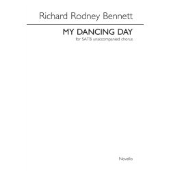 Richard Rodney Bennett: My Dancing Day (SATB)