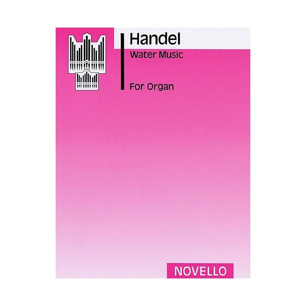 G.F. Handel: Water Music For Organ (Peasgood)