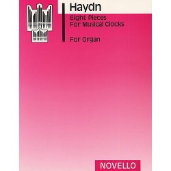 Joseph Haydn: Eight Pieces For Musical Clocks (Organ)