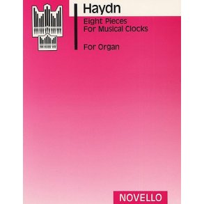 Joseph Haydn: Eight Pieces For Musical Clocks (Organ)