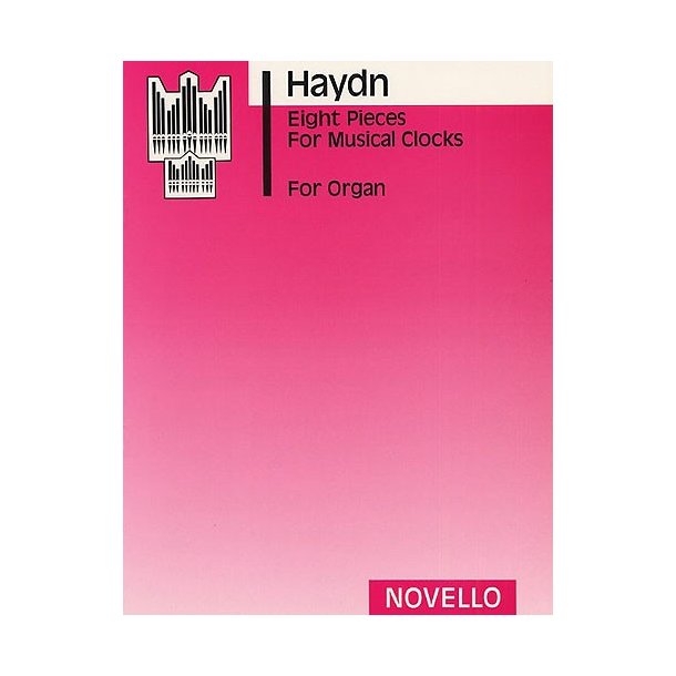 Joseph Haydn: Eight Pieces For Musical Clocks (Organ)
