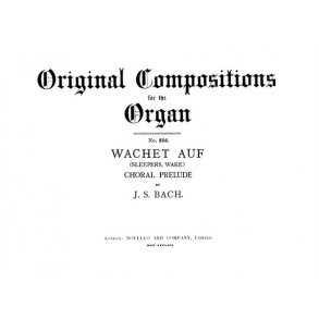 Johann Sebastian Bach: Wachet Auf (Sleepers Wake) Choral Prelude Organ