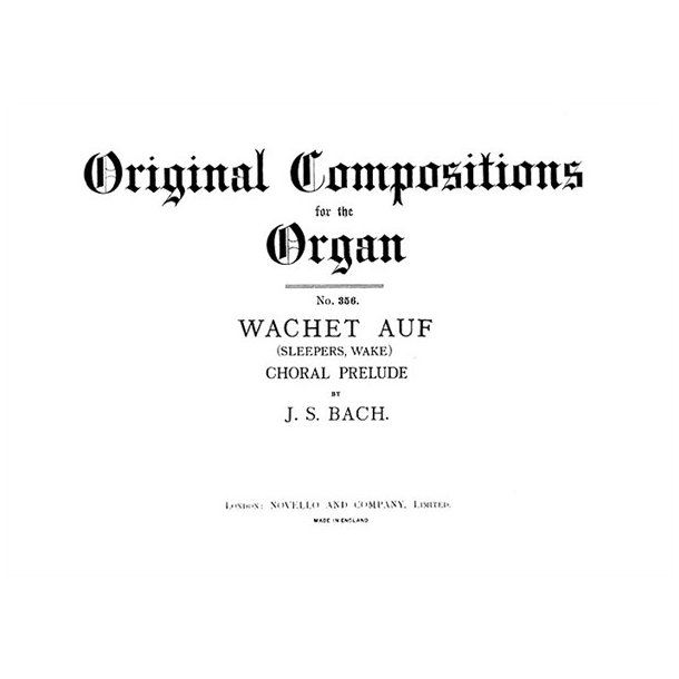 Johann Sebastian Bach: Wachet Auf (Sleepers Wake) Choral Prelude Organ