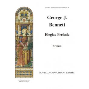 George J. Bennett: Elegiac Prelude For Organ