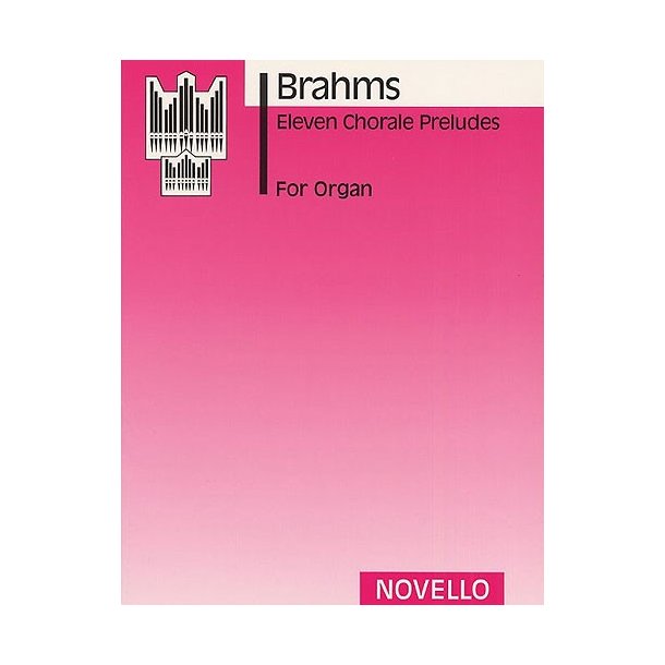 Johannes Brahms: Eleven Chorale Preludes For Organ