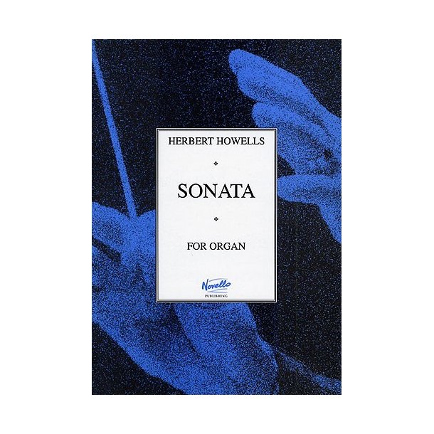 Herbert Howells: Sonata For Organ