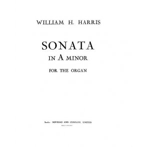 William H. Harris: Sonata In A Minor for Organ