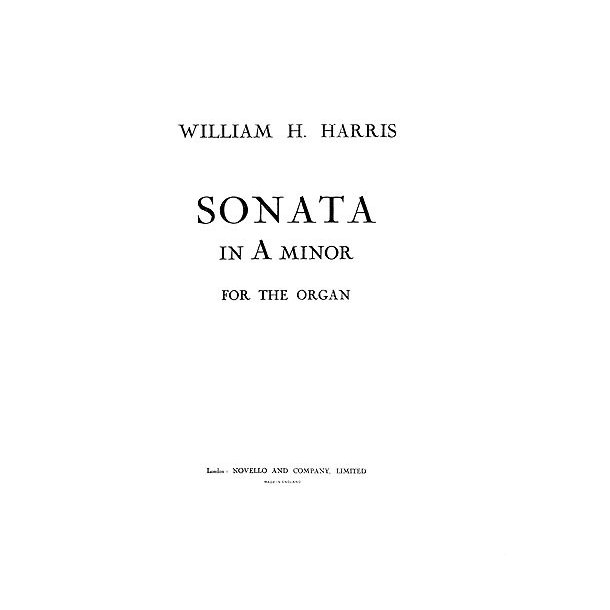 William H. Harris: Sonata In A Minor for Organ