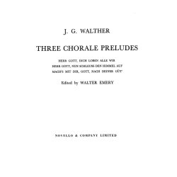 Johann Gottfried Walther: Three Chorale Preludes For Organ
