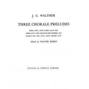 Johann Gottfried Walther: Three Chorale Preludes For Organ