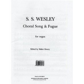 Samuel Sebastian Wesley: Choral Song And Fugue