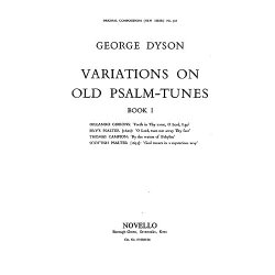 George Dyson: Variations On Old Psalm Tunes for Organ Book 1