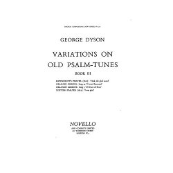 George Dyson: Variations On Old Psalm-tunes for Organ Book 3