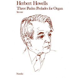 Herbert Howells: Three Psalm Preludes For Organ Op.32 Set 1