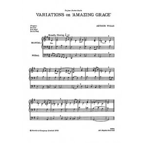 Wills: Variations On Amazing Grace & Toccata for Organ