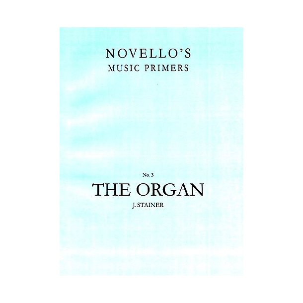 John Stainer: The Organ