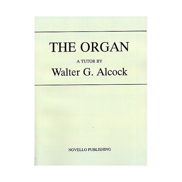 Walter G. Alcock: The Organ