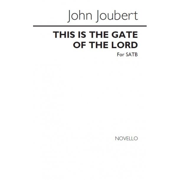 John Joubert: This Is The Gate Of The Lord