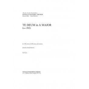 G. F. Handel: Te Deum in A Major (Edited by Donald Burrows) - Score